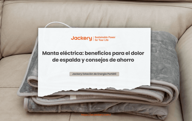 Manta eléctrica: beneficios para el dolor de espalda y consejos de ahorro